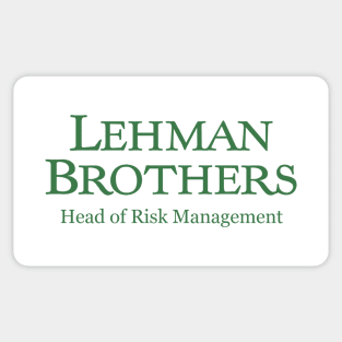 Lehman Brothers - Head of Risk Management Sticker